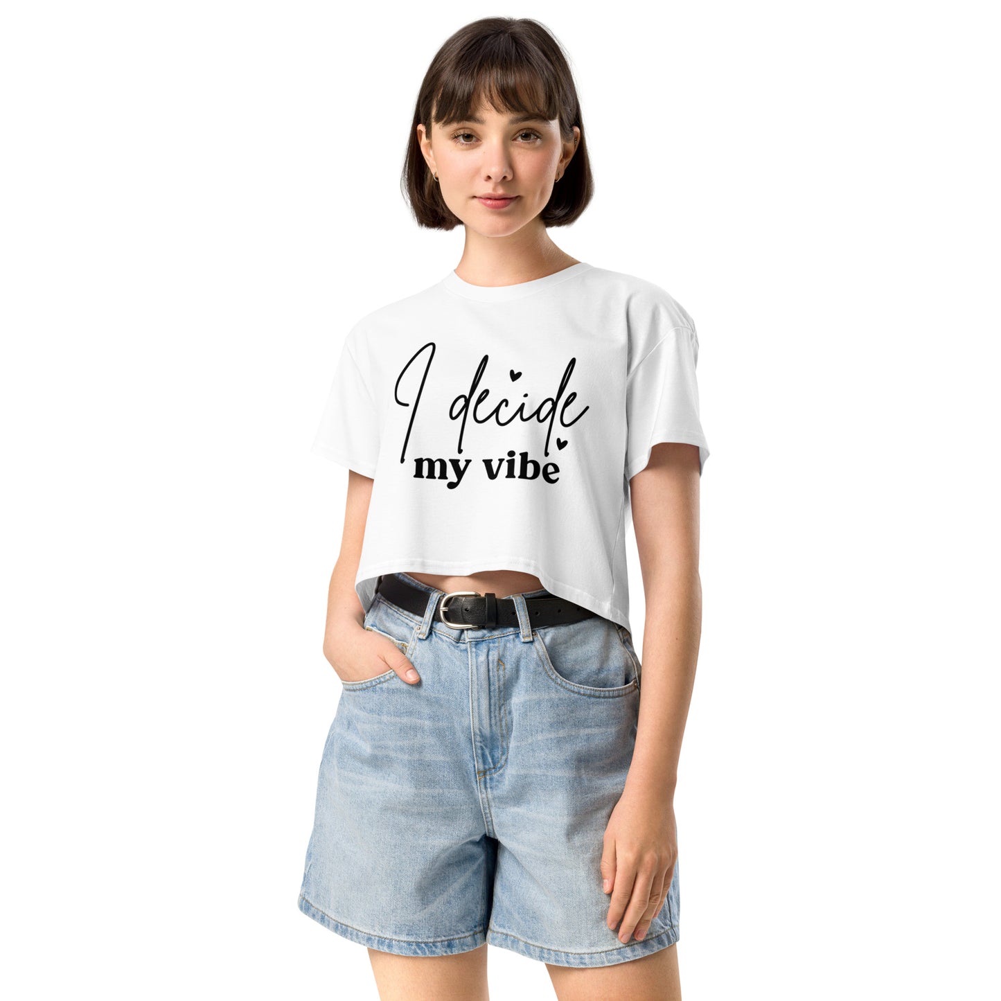 I Decide My Vibe Women’s crop top